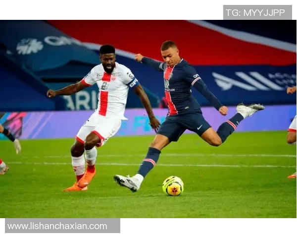 巴黎圣日耳曼与摩纳哥赛前分析及战术对决展望