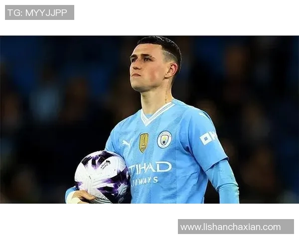 福登的崛起之路：从青训小将到英超明星的华丽转身