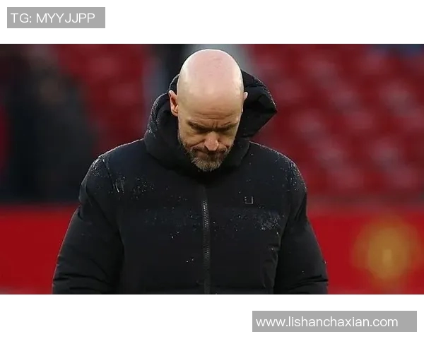 曼联宣布解雇滕哈赫,球队连续不胜令管理层动作彻底 曼联宣布解雇滕哈赫,球队连续不胜令管理层动作彻底