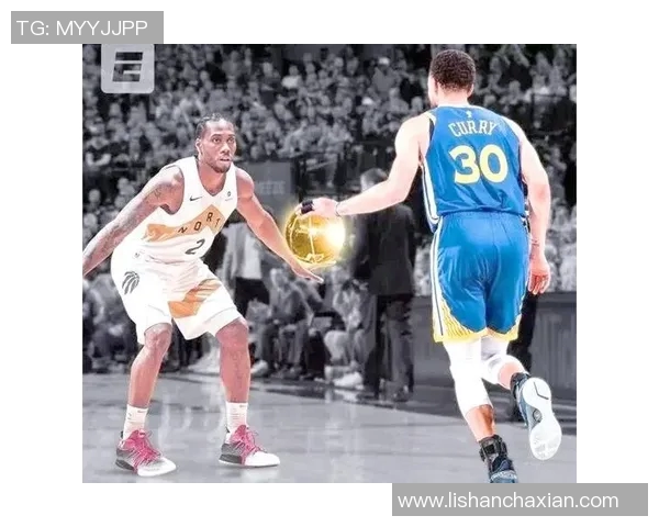 猛龙勇士对决精彩直播分析全方位解读比赛亮点与球员表现